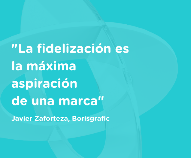 “La fidelización es la máxima aspiración de una marca”